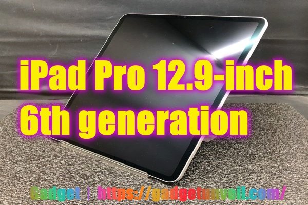 iPad Pro 12.9-inch 6th generation Specs and Price